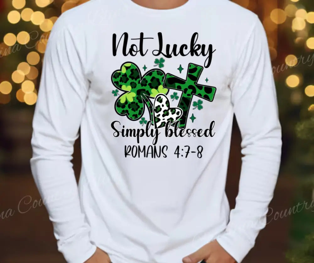 Not Lucky, Simply Blessed – White